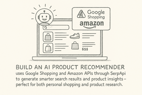 How to Build an AI-Powered Product Recommendation App Using SerpApi